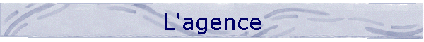 L'agence